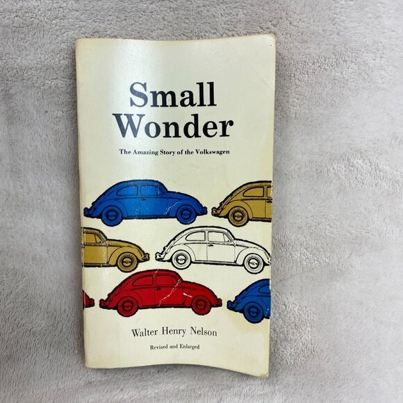 Small Wonder The Amazing Story Of The Volkswagen  1970 VW Walter Henry Nelson PB - Picture 1 of 4